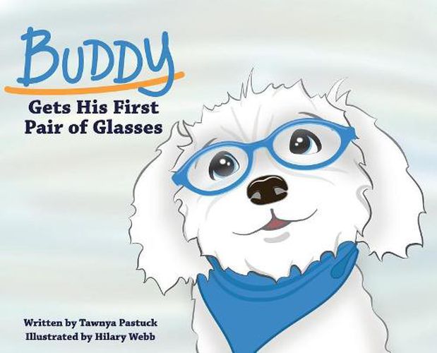 Cover image for Buddy Gets His First Pair of Glasses