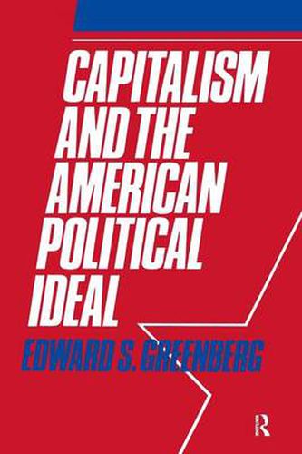 Cover image for Capitalism and the American Political Ideal