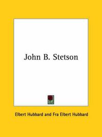 Cover image for John B. Stetson