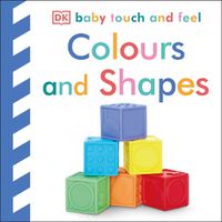 Cover image for Baby Touch and Feel Colours and Shapes