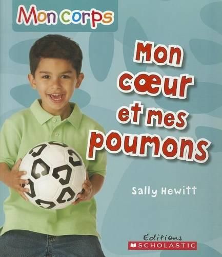 Cover image for Mon Corps: Mon Coeur Et Mes Poumons