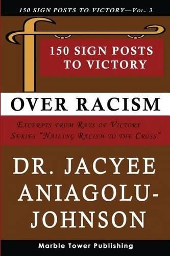 Cover image for 150 Sign Posts to Victory Over Racism - Volume 3: Empowering Sign Posts for Victory Over Racism