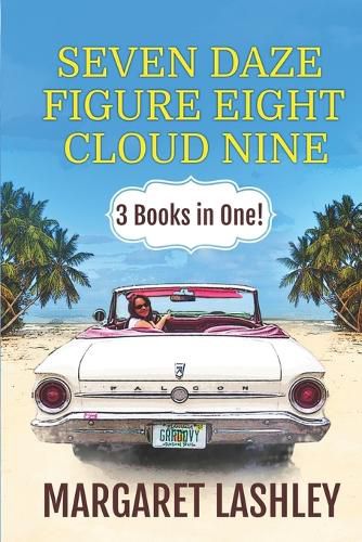 Cover image for Seven Daze, Figure Eight, Cloud Nine: 3 Books in One!