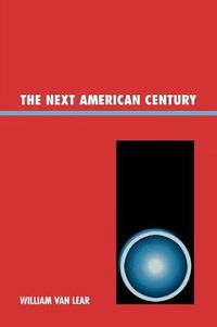 Cover image for The Next American Century