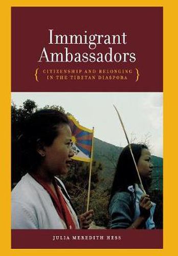 Cover image for Immigrant Ambassadors: Citizenship and Belonging in the Tibetan Diaspora