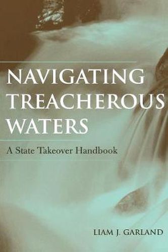 Cover image for Navigating Treacherous Waters: A State Takeover Handbook