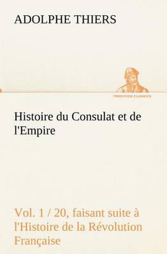 Cover image for Histoire du Consulat et de l'Empire