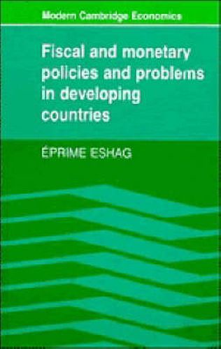 Cover image for Fiscal and Monetary Policies and Problems in Developing Countries