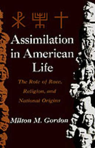 Cover image for Assimilation in American Life: The Role of Race, Religion, and National Origins