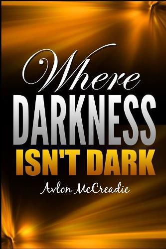 Cover image for Where Darkness Isn't Dark