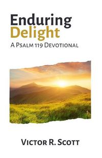 Cover image for Enduring Delight: A Psalm 119 Devotional