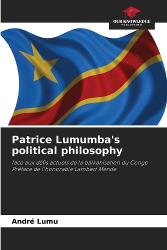 Cover image for Patrice Lumumba's political philosophy