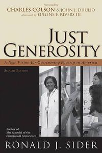 Cover image for Just Generosity: A New Vision for Overcoming Poverty in America