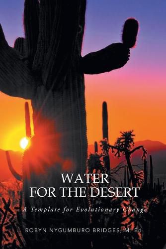 Cover image for Water for the Desert: A Template for Evolutionary Change