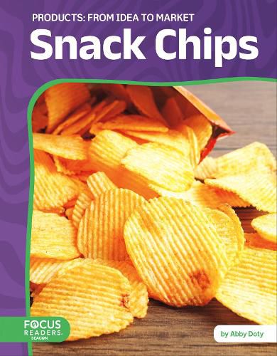 Cover image for Snack Chips: From Idea to Market