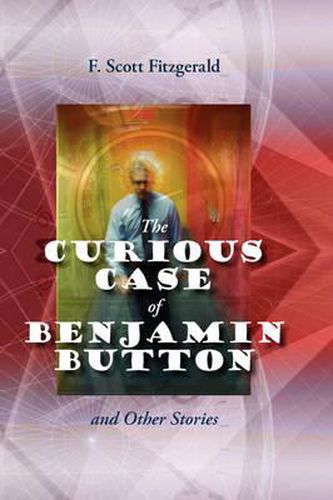 Cover image for The Curious Case of Benjamin Button and Other Stories