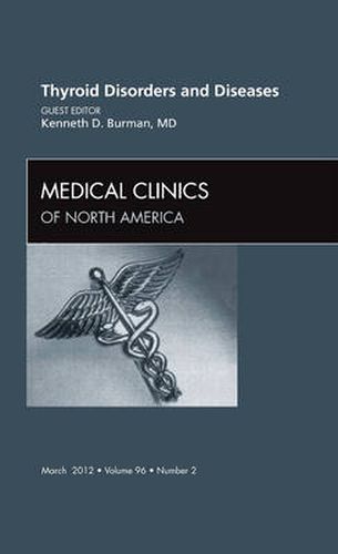 Cover image for Thyroid Disorders and Diseases, An Issue of Medical Clinics