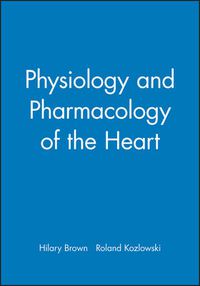 Cover image for Physiology and Pharmacology of the Heart