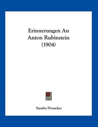 Cover image for Erinnerungen an Anton Rubinstein (1904)