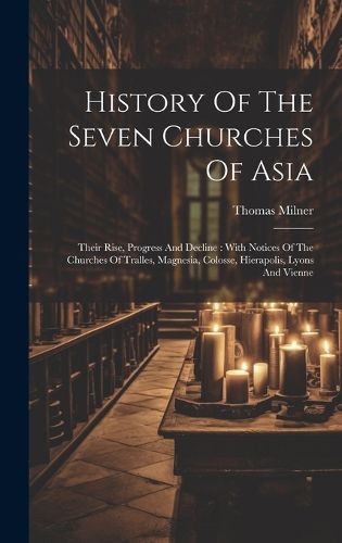 History Of The Seven Churches Of Asia