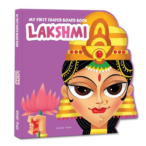 My First Shaped Illustrated Goddess Laxmi Hindu Mythology (Indian Gods and Goddesses)