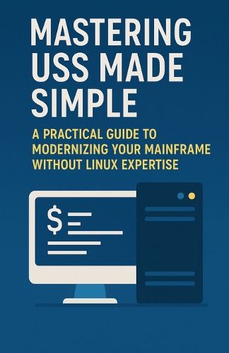 Cover image for Mastering USS Made Simple