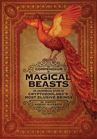 Cover image for The Compendium of Magical Beasts: An Anatomical Study of Cryptozoology's Most Elusive Beings