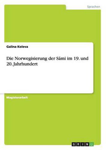 Cover image for Die Norwegisierung der Sami im 19. und 20. Jahrhundert