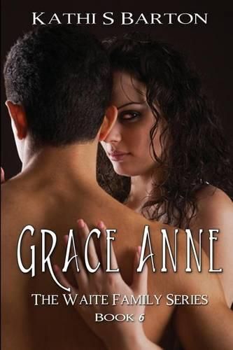 Cover image for Grace Anne: The Waite Family Series