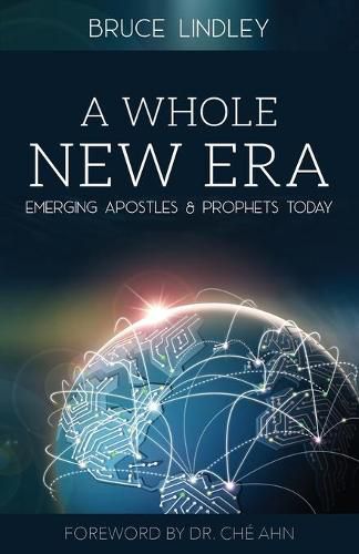 Cover image for A Whole New Era - Emerging Apostles and Prophets Today