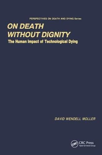 On Death Without Dignity: The Human Impact of Technological Dying