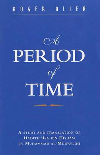 A Period of Time: A Study of Muhannad Al-Muwylili's Hadith Isa Ibn Hisham