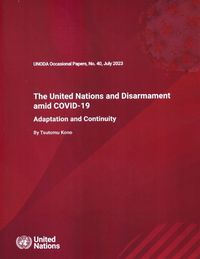 Cover image for The United Nations and disarmament amid COVID-19