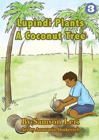 Cover image for Lupindi Plants a Coconut Tree