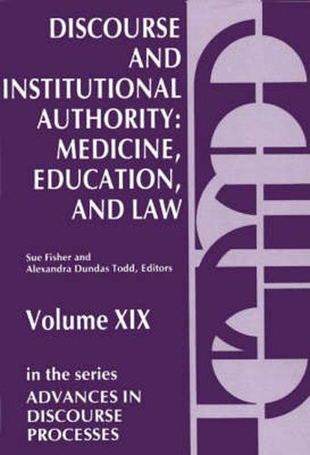 Discourse and Institutional Authority: Medicine, Education, and Law