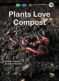 Cover image for Plants Love Compost: Book 18