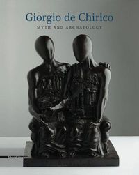 Cover image for Giorgio de Chirico: Myth and Archaeology