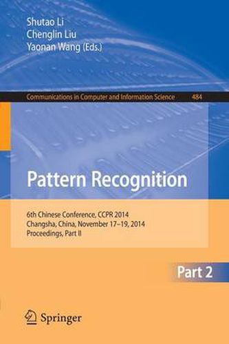 Cover image for Pattern Recognition: 6th Chinese Conference, CCPR 2014, Changsha, China, November 17-19, 2014. Proceedings, Part II