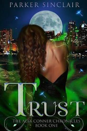 Cover image for Trust: The Alex Conner Chronicles Book One