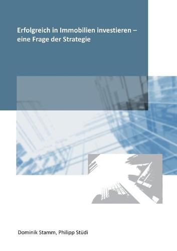 Cover image for Erfolgreich in Immobilien investieren - eine Frage der Strategie