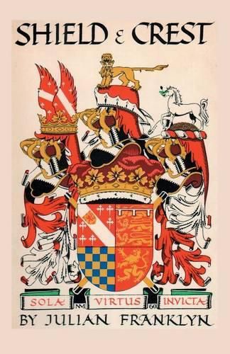 Cover image for Shield and Crest: An Account of the Art and Science of Heraldry. Third Edition [1967]