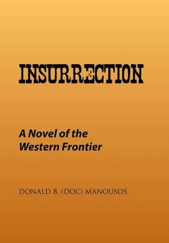 Cover image for Insurrection: A Novel of the Western Frontier