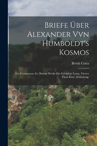 Cover image for Briefe ueber Alexander Vvn Humboldt's Kosmos
