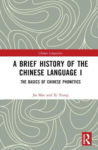 A Brief History of the Chinese Language I: The Basics of Chinese Phonetics