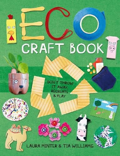 Cover image for Eco Craft Book - Don't Throw it Away, Recreate & P lay