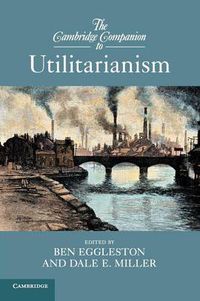 Cover image for The Cambridge Companion to Utilitarianism