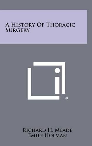 A History of Thoracic Surgery