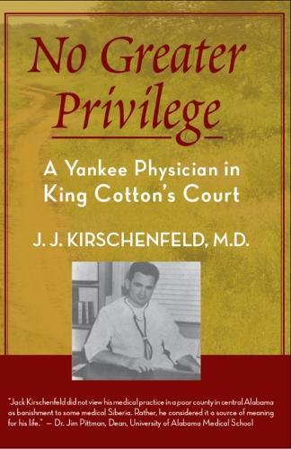 Cover image for No Greater Privilege: A Yankee Physician in King Cotton's Court