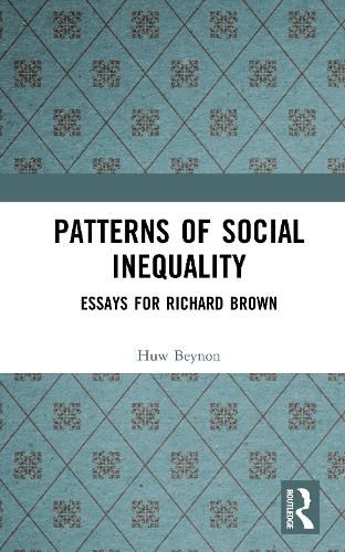 Cover image for Patterns of Social Inequality: Essays for Richard Brown