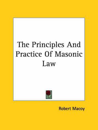 Cover image for The Principles and Practice of Masonic Law